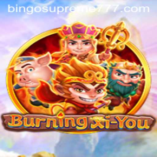 Experience the Thrill of BurningXiYou: A Deep Dive into BINGO SUPREME