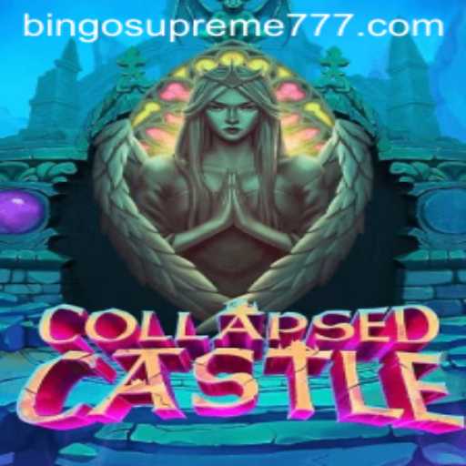 Exploring the Enchanting World of CollapsedCastle and the Thrill of BINGO SUPREME
