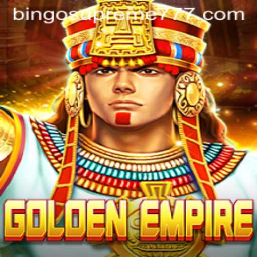 Exploring the Thrilling World of GoldenEmpire and BINGO SUPREME