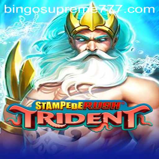 Unveiling StempedeRushTrident: A Journey Through the Extravagant Realm of BINGO SUPREME